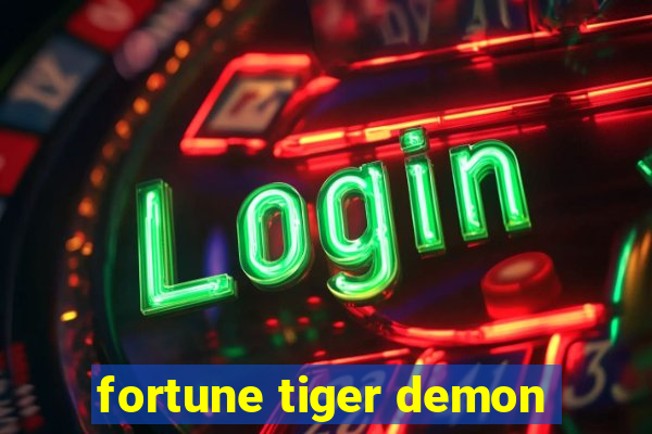 fortune tiger demon