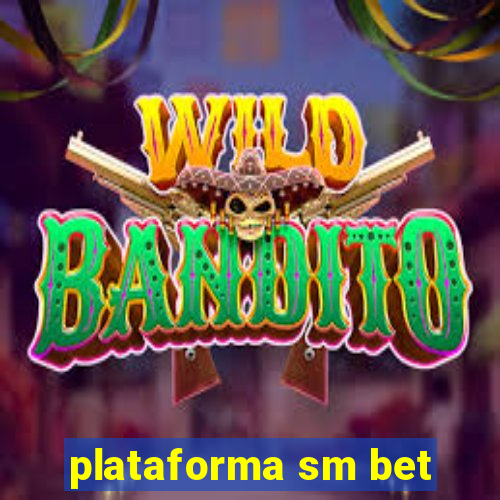 plataforma sm bet