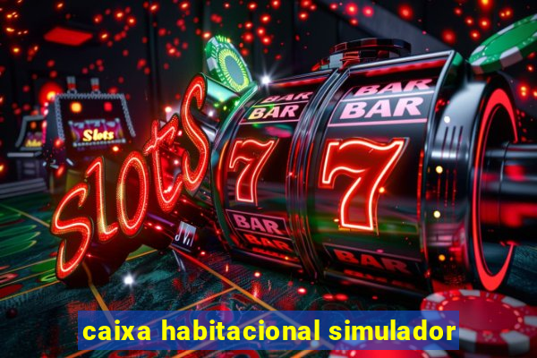 caixa habitacional simulador