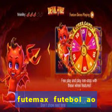 futemax futebol ao vivo na tv