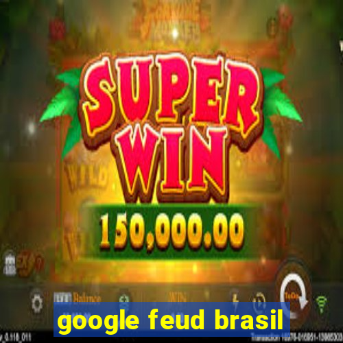 google feud brasil