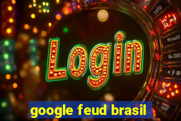 google feud brasil