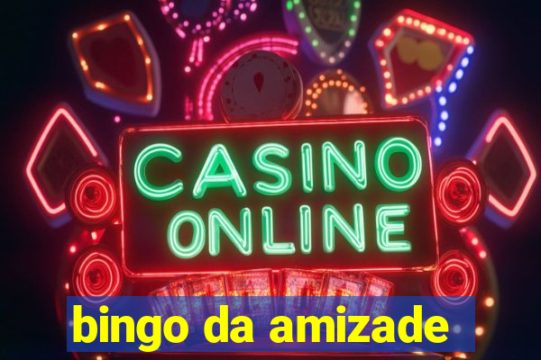 bingo da amizade