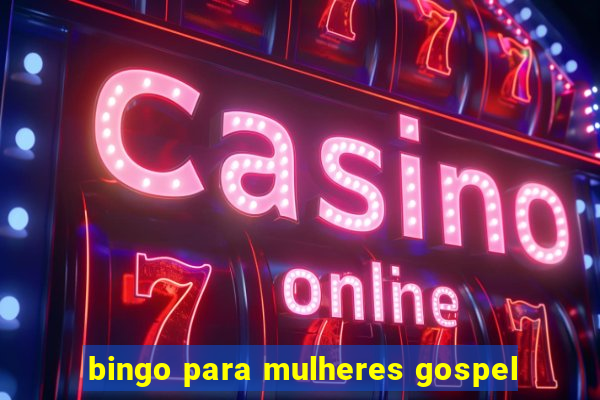 bingo para mulheres gospel