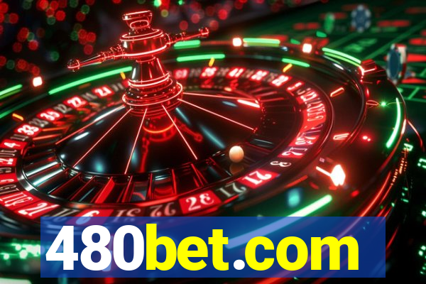 480bet.com