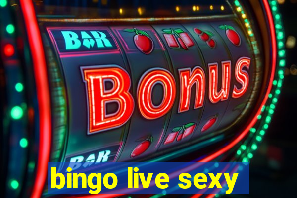 bingo live sexy