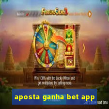 aposta ganha bet app