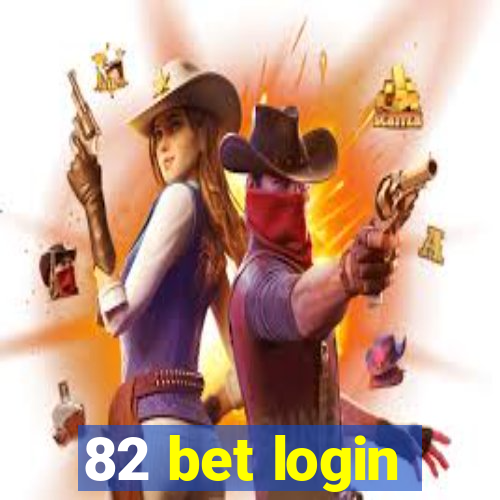 82 bet login