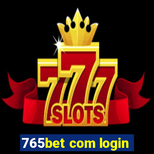 765bet com login