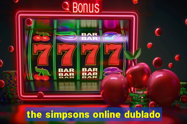 the simpsons online dublado